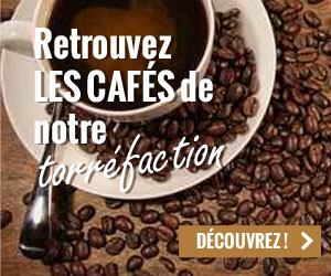 Retrouvez les cafés de notre torréfaction